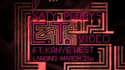 'E.T.' (feat. Kanye West) MV预告片